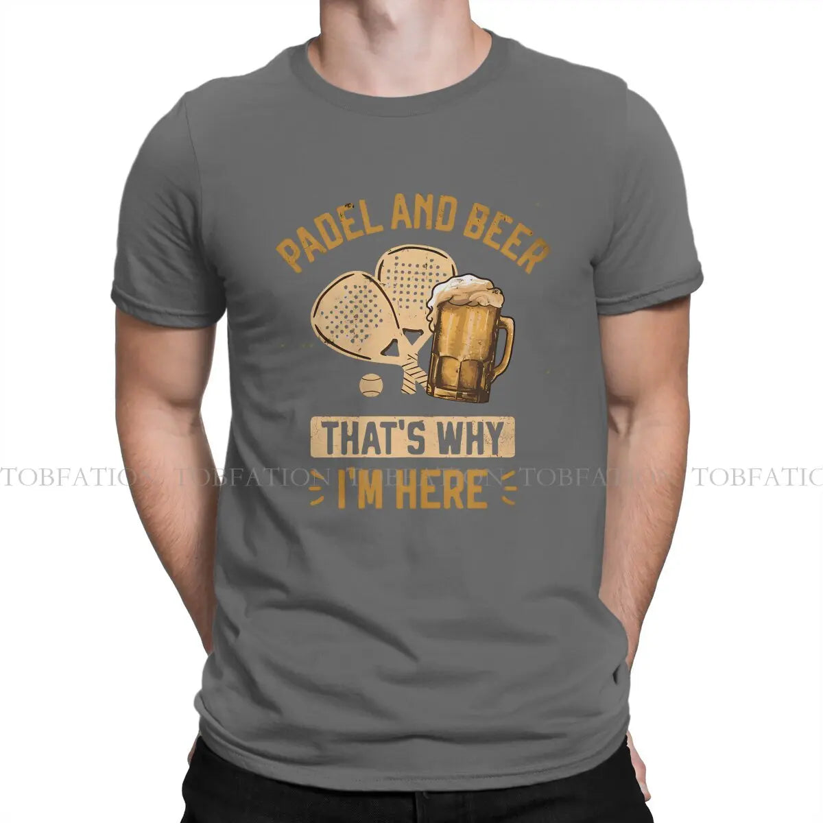 Padel and Beer That'S Why I'M Here Padel for Beer Lovers Padel Players Beer Funny Tshirt Punk T Shirt Pure Cotton Short Sleeve