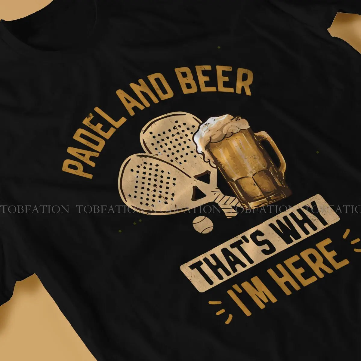 Padel and Beer That'S Why I'M Here Padel for Beer Lovers Padel Players Beer Funny Tshirt Punk T Shirt Pure Cotton Short Sleeve