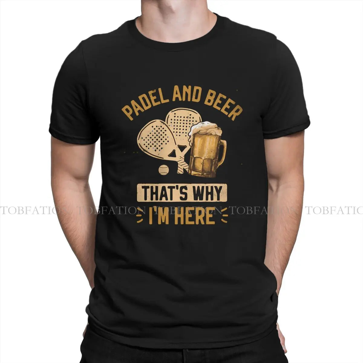 Padel and Beer That'S Why I'M Here Padel for Beer Lovers Padel Players Beer Funny Tshirt Punk T Shirt Pure Cotton Short Sleeve